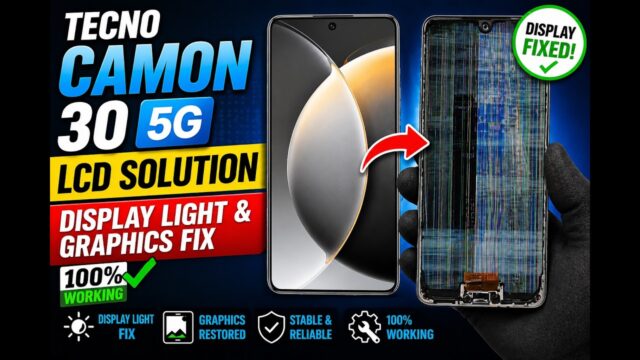 Tecno Camon 30 5G LCD Solution | Display Light & Graphics Fix (100% Working)