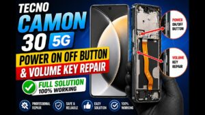 Tecno Camon 30 5G Power On Off Button & Volume Key Repair | Full Solution