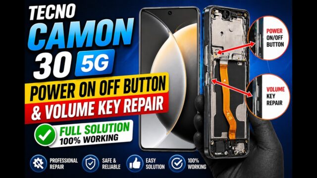 Tecno Camon 30 5G Power On Off Button & Volume Key Repair | Full Solution